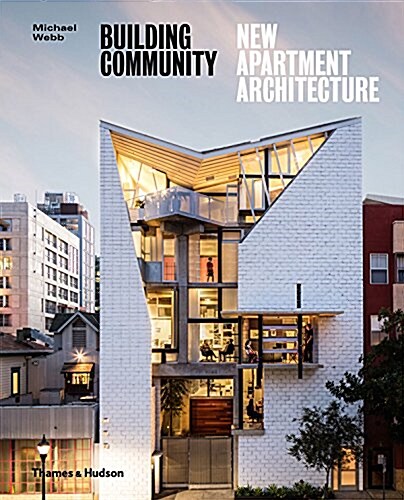 Building Community : New Apartment Architecture (Hardcover)