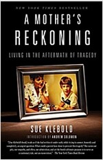 A Mother's Reckoning: Living in the Aftermath of Tragedy (Paperback)