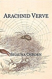 Arachnid Verve (Paperback)