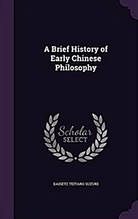 A Brief History of Early Chinese Philosophy (Hardcover)