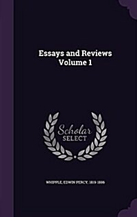 Essays and Reviews Volume 1 (Hardcover)