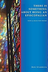 There Is Something about Being an Episcopalian (Paperback)