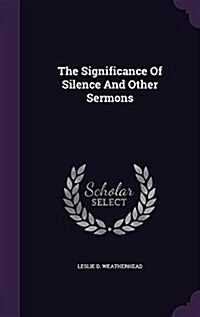 The Significance of Silence and Other Sermons (Hardcover)