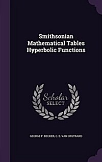 Smithsonian Mathematical Tables Hyperbolic Functions (Hardcover)