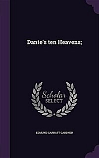 Dantes Ten Heavens; (Hardcover)