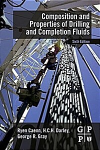 Composition and Properties of Drilling and Completion Fluids (Paperback, 6)