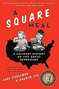 A Square Meal: A Culinary History of the Great Depression (Paperback)