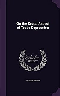 On the Social Aspect of Trade Depression (Hardcover)