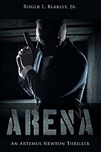 Arena: An Artemus Newton Thriller (Paperback)