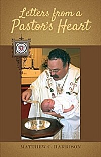 Letters from a Pastors Heart (Paperback)