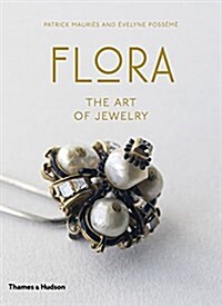 Flora : The Art of Jewelry (Hardcover)