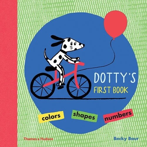 Dottys First Book : Colours, Shapes, Numbers (Board Book)