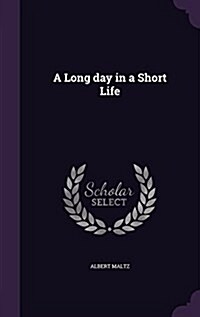 A Long Day in a Short Life (Hardcover)