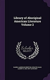 Library of Aboriginal American Literature Volume 2 (Hardcover)