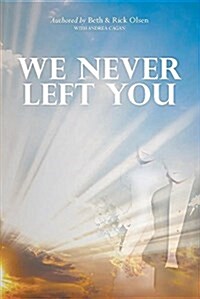 We Never Left You (Paperback)