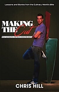 Making the Cut: What Separates the Best from the Rest (Paperback)