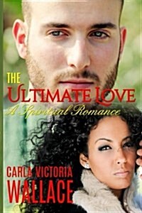 The Ultimate Love: A Spiritual Romance (Paperback)