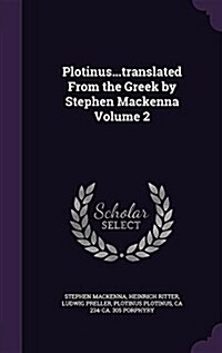 Plotinus...Translated from the Greek by Stephen MacKenna Volume 2 (Hardcover)