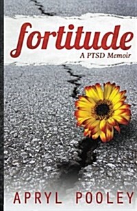 Fortitude: A Ptsd Memoir (Paperback)