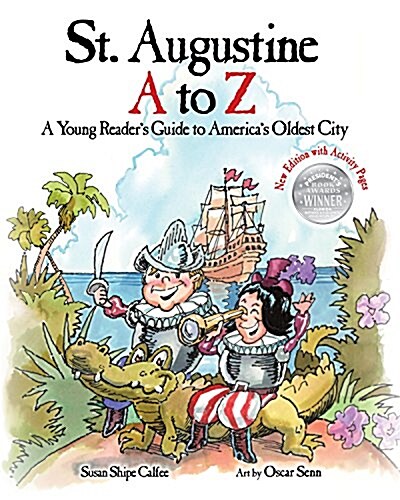 St. Augustine A to Z: A Young Readers Guide to Americas Oldest City (Paperback, New with Added)