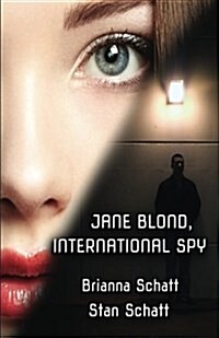 Jane Blond, International Spy (Paperback)