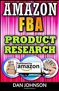 Amazon Fba: Product Research: How to Search Profitable Products to Sell on Amazon: Best Amazon Selling Secrets Revealed: The Amazo (Paperback)