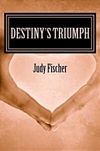 Destinys Triumph (Paperback)