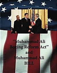 Muhammad Ali Boxing Reform Act and Muhammad Ali BILL (Paperback)