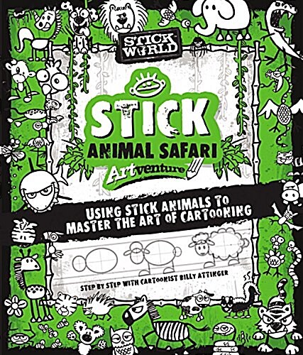 Stick Sketch School: An Animal Artventure: Mastering the Art of Stick Figure Crittersvolume 3 (Paperback)