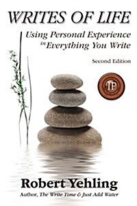 Writes of Life: Using Personal Experience in Everything You Write (Paperback, 2, Revised)