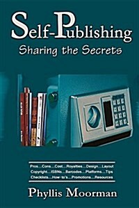 Self-Publishing: Sharing the Secrets (Paperback)