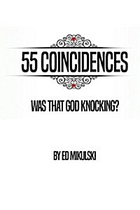 55 Coincidences: Was That God Knocking? (Paperback)