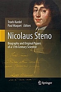 Nicolaus Steno: Biography and Original Papers of a 17th Century Scientist (Paperback)