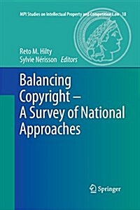 Balancing Copyright - A Survey of National Approaches (Paperback)