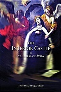 The Interior Castle (a Vero House Abridged Classic) (Paperback)