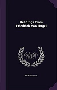 Readings from Friedrich Von Hugel (Hardcover)