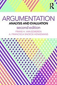 Argumentation : Analysis and Evaluation (Paperback, 2 ed)