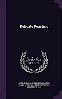 Delicate Feasting (Hardcover)