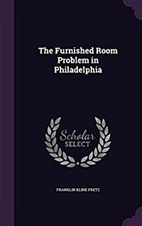 The Furnished Room Problem in Philadelphia (Hardcover)