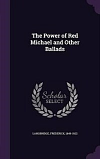 The Power of Red Michael and Other Ballads (Hardcover)