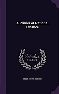 A Primer of National Finance (Hardcover)