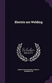 Electric Arc Welding (Hardcover)