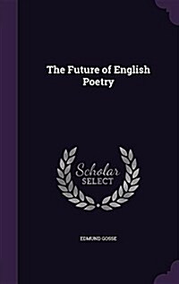 The Future of English Poetry (Hardcover)