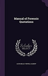 Manual of Forensic Quotations (Hardcover)