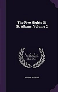 The Five Nights of St. Albans, Volume 2 (Hardcover)