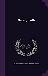 Undergrowth (Hardcover)