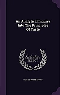 An Analytical Inquiry Into the Principles of Taste (Hardcover)