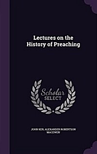 Lectures on the History of Preaching (Hardcover)