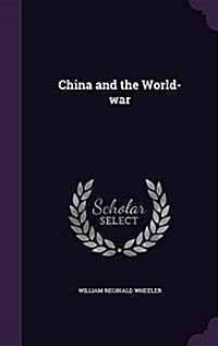 China and the World-War (Hardcover)