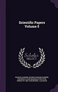 Scientific Papers Volume 5 (Hardcover)